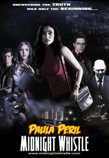 Фильм «Paula Peril: Midnight Whistle» смотреть онлайн фильм в хорошем качестве 720p Фильм «Paula Peril: Midnight Whistle» смотреть онлайн фильм в хорошем качестве 720p