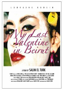 Фильм «My Last Valentine in Beirut in 3D» смотреть онлайн фильм в хорошем качестве 720p Фильм «My Last Valentine in Beirut in 3D» смотреть онлайн фильм в хорошем качестве 720p