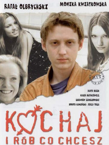 Фильм «Люби и делай, что хочешь» смотреть онлайн фильм в хорошем качестве 720p Фильм «Люби и делай, что хочешь» смотреть онлайн фильм в хорошем качестве 720p