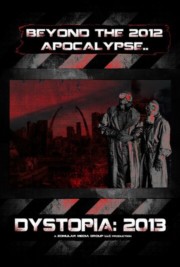 «Dystopia: 2013» трейлер фильма в хорошем качестве 1080p «Dystopia: 2013» трейлер фильма в хорошем качестве 1080p