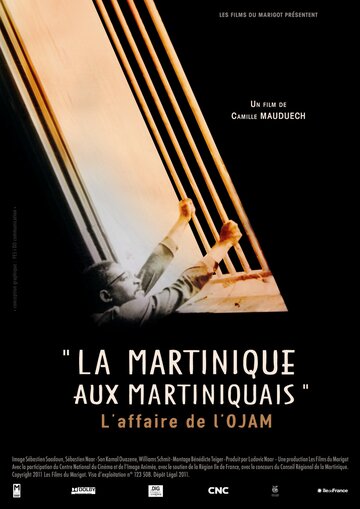 Фильм «La Martinique aux Martiniquais, l'affaire de l'O.J.A.M.» смотреть онлайн фильм в хорошем качестве 1080p Фильм «La Martinique aux Martiniquais, l'affaire de l'O.J.A.M.» смотреть онлайн фильм в хорошем качестве 1080p