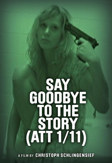 Фильм «Say Goodbye to the Story Фильм «Say Goodbye to the Story
