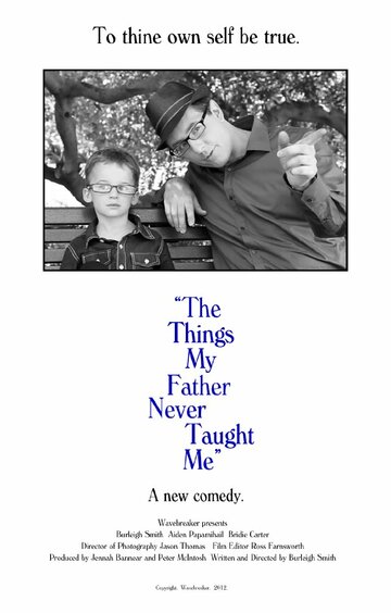 Фильм «The Things My Father Never Taught Me» смотреть онлайн фильм в хорошем качестве 720p Фильм «The Things My Father Never Taught Me» смотреть онлайн фильм в хорошем качестве 720p