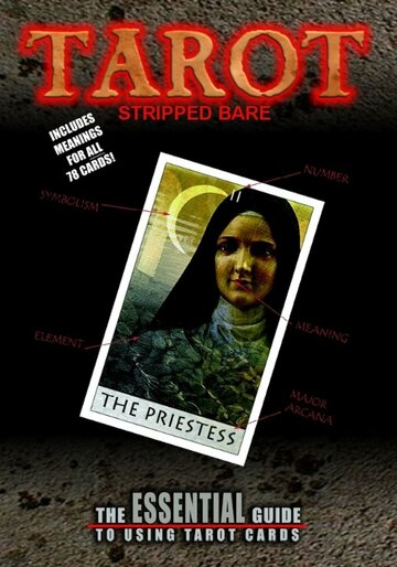 Фильм «Tarot Stripped Bare: The Essential Guide to Using Tarot» смотреть онлайн фильм в хорошем качестве 720p Фильм «Tarot Stripped Bare: The Essential Guide to Using Tarot» смотреть онлайн фильм в хорошем качестве 720p