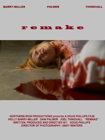 Фильм «Remake» смотреть онлайн фильм в хорошем качестве 720p Фильм «Remake» смотреть онлайн фильм в хорошем качестве 720p