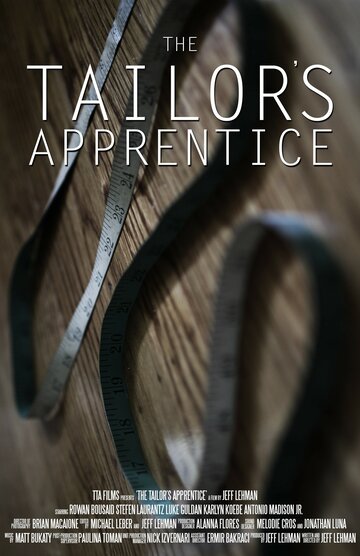 Фильм «The Tailor's Apprentice» смотреть онлайн фильм в хорошем качестве 1080p Фильм «The Tailor's Apprentice» смотреть онлайн фильм в хорошем качестве 1080p