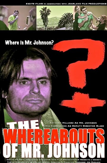 Фильм «The Whereabouts of Mr. Johnson» смотреть онлайн фильм в хорошем качестве 720p Фильм «The Whereabouts of Mr. Johnson» смотреть онлайн фильм в хорошем качестве 720p