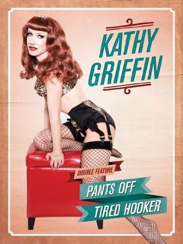Фильм «Kathy Griffin: Pants Off» смотреть онлайн фильм в хорошем качестве 1080p Фильм «Kathy Griffin: Pants Off» смотреть онлайн фильм в хорошем качестве 1080p