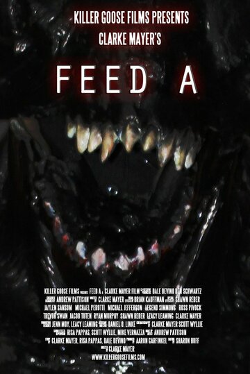 Фильм «Feed A» смотреть онлайн фильм в хорошем качестве 1080p Фильм «Feed A» смотреть онлайн фильм в хорошем качестве 1080p