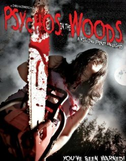 Фильм «Psychos in the Woods» смотреть онлайн фильм в хорошем качестве 1080p Фильм «Psychos in the Woods» смотреть онлайн фильм в хорошем качестве 1080p