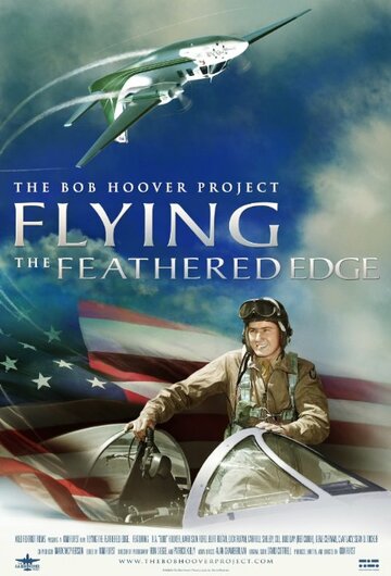 Фильм «Flying the Feathered Edge: The Bob Hoover Project» смотреть онлайн фильм в хорошем качестве 720p Фильм «Flying the Feathered Edge: The Bob Hoover Project» смотреть онлайн фильм в хорошем качестве 720p