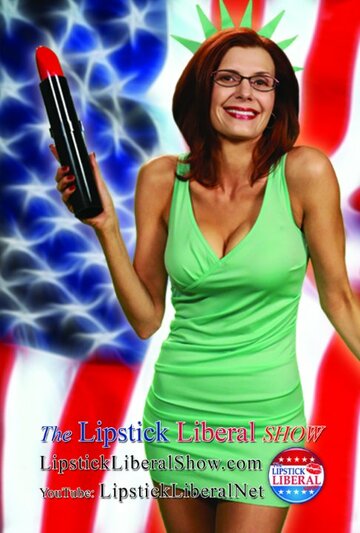 Фильм «The Lipstick Liberal Show» смотреть онлайн фильм в хорошем качестве 720p Фильм «The Lipstick Liberal Show» смотреть онлайн фильм в хорошем качестве 720p