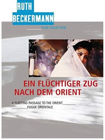 Фильм «Ein flüchtiger Zug nach dem Orient» смотреть онлайн фильм в хорошем качестве 720p Фильм «Ein flüchtiger Zug nach dem Orient» смотреть онлайн фильм в хорошем качестве 720p