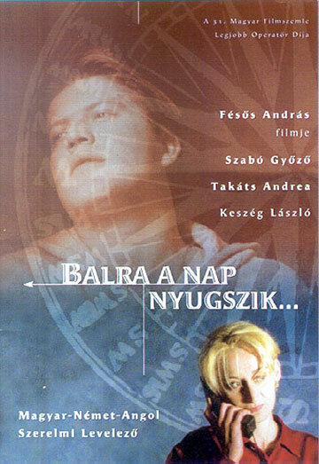 Фильм «Balra a nap nyugszik» смотреть онлайн фильм в хорошем качестве 720p Фильм «Balra a nap nyugszik» смотреть онлайн фильм в хорошем качестве 720p