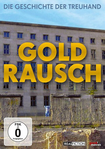 Фильм «Goldrausch - Die Geschichte der Treuhand» смотреть онлайн фильм в хорошем качестве 720p Фильм «Goldrausch - Die Geschichte der Treuhand» смотреть онлайн фильм в хорошем качестве 720p
