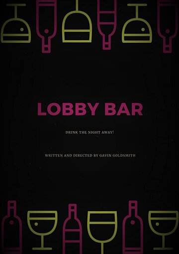 Фильм «Lobby Bar» смотреть онлайн фильм в хорошем качестве 720p Фильм «Lobby Bar» смотреть онлайн фильм в хорошем качестве 720p