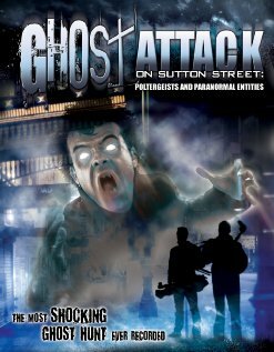 Фильм «Ghost Attack on Sutton Street: Poltergeists and Paranormal Entities» смотреть онлайн фильм в хорошем качестве 720p Фильм «Ghost Attack on Sutton Street: Poltergeists and Paranormal Entities» смотреть онлайн фильм в хорошем качестве 720p