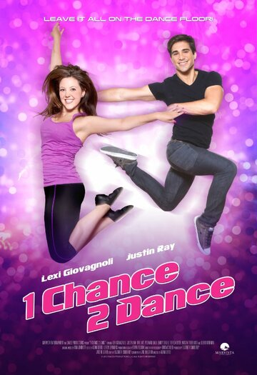 Фильм «1 Chance 2 Dance» смотреть онлайн фильм в хорошем качестве 720p Фильм «1 Chance 2 Dance» смотреть онлайн фильм в хорошем качестве 720p