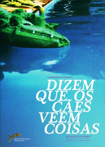 «Dizem que os Cães Veem Coisas» трейлер фильма в хорошем качестве 1080p «Dizem que os Cães Veem Coisas» трейлер фильма в хорошем качестве 1080p