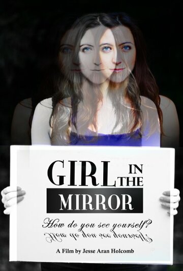 «Girl in the Mirror» трейлер фильма в хорошем качестве 1080p «Girl in the Mirror» трейлер фильма в хорошем качестве 1080p