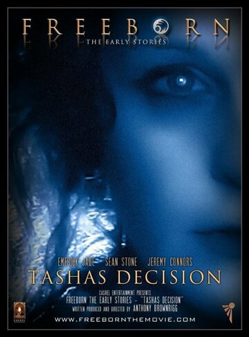 Фильм «Freeborn: Tasha's Decision» смотреть онлайн фильм в хорошем качестве 720p Фильм «Freeborn: Tasha's Decision» смотреть онлайн фильм в хорошем качестве 720p