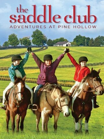 Фильм «The Saddle Club: Adventures at Pine Hollow» смотреть онлайн фильм в хорошем качестве 720p Фильм «The Saddle Club: Adventures at Pine Hollow» смотреть онлайн фильм в хорошем качестве 720p