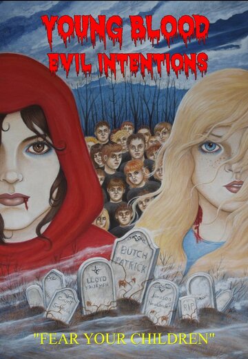 Фильм «Young Blood: Evil Intentions» смотреть онлайн фильм в хорошем качестве 720p Фильм «Young Blood: Evil Intentions» смотреть онлайн фильм в хорошем качестве 720p