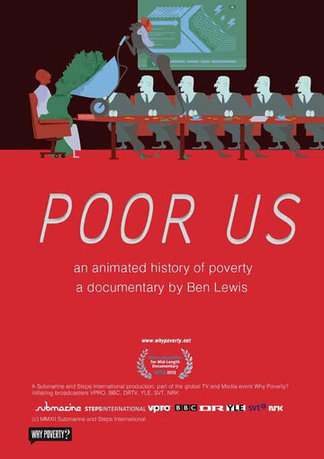 Фильм «Poor Us: An Animated History of Poverty» смотреть онлайн фильм в хорошем качестве 720p Фильм «Poor Us: An Animated History of Poverty» смотреть онлайн фильм в хорошем качестве 720p