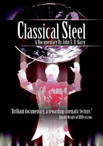 Фильм «Classical Steel» смотреть онлайн фильм в хорошем качестве 1080p Фильм «Classical Steel» смотреть онлайн фильм в хорошем качестве 1080p