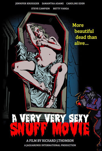 Фильм «A Very Very Sexy Snuff Movie» смотреть онлайн фильм в хорошем качестве 720p Фильм «A Very Very Sexy Snuff Movie» смотреть онлайн фильм в хорошем качестве 720p