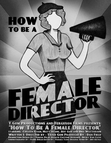 Фильм «How to Be a Female Director» скачать бесплатно в хорошем качестве без регистрации и смс 1080p Фильм «How to Be a Female Director» скачать бесплатно в хорошем качестве без регистрации и смс 1080p