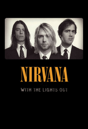 Фильм «Nirvana: With the Lights Out» смотреть онлайн фильм в хорошем качестве 1080p Фильм «Nirvana: With the Lights Out» смотреть онлайн фильм в хорошем качестве 1080p