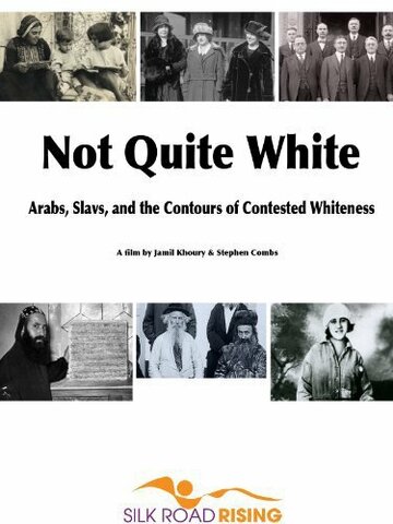 «Not Quite White: Arabs, Slavs, and the Contours of Contested Whiteness» трейлер фильма в хорошем качестве 1080p «Not Quite White: Arabs, Slavs, and the Contours of Contested Whiteness» трейлер фильма в хорошем качестве 1080p