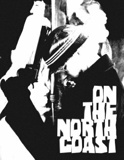 «On the North Coast» трейлер фильма в хорошем качестве 1080p «On the North Coast» трейлер фильма в хорошем качестве 1080p