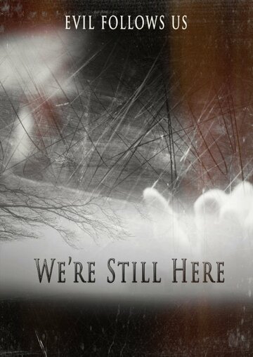 Фильм «We're Still Here» смотреть онлайн фильм в хорошем качестве 1080p Фильм «We're Still Here» смотреть онлайн фильм в хорошем качестве 1080p