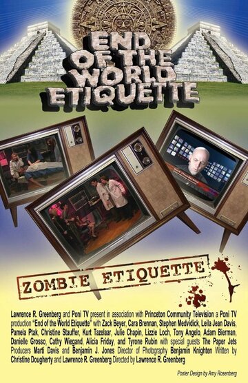 Фильм «End of the World Etiquette» смотреть онлайн фильм в хорошем качестве 720p Фильм «End of the World Etiquette» смотреть онлайн фильм в хорошем качестве 720p