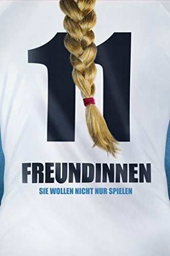 Фильм «11 Freundinnen» смотреть онлайн фильм в хорошем качестве 1080p Фильм «11 Freundinnen» смотреть онлайн фильм в хорошем качестве 1080p