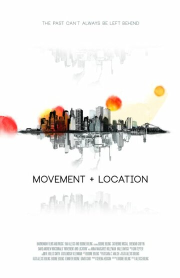 Фильм «Movement and Location» смотреть онлайн фильм в хорошем качестве 720p Фильм «Movement and Location» смотреть онлайн фильм в хорошем качестве 720p