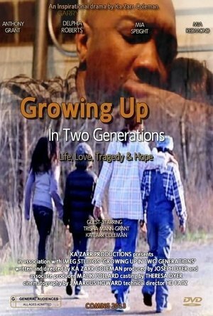 Фильм «Growing Up in Two Generations» смотреть онлайн фильм в хорошем качестве 720p Фильм «Growing Up in Two Generations» смотреть онлайн фильм в хорошем качестве 720p