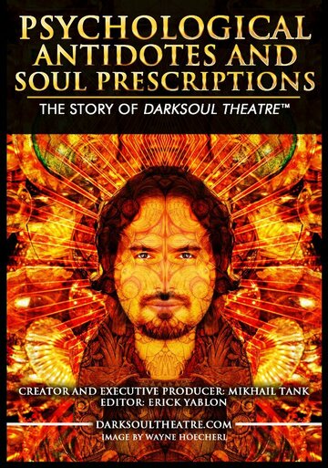 Фильм «Psychological Antidotes and Soul Prescriptions: The Story of Darksoul Theatre» смотреть онлайн фильм в хорошем качестве 720p Фильм «Psychological Antidotes and Soul Prescriptions: The Story of Darksoul Theatre» смотреть онлайн фильм в хорошем качестве 720p