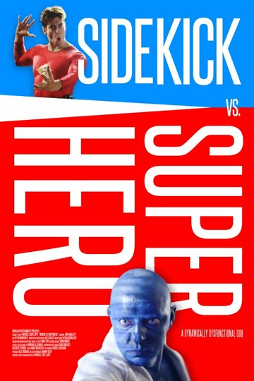 Фильм «Sidekick Vs Superhero» смотреть онлайн фильм в хорошем качестве 1080p Фильм «Sidekick Vs Superhero» смотреть онлайн фильм в хорошем качестве 1080p