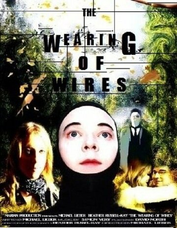 Фильм «The Wearing of Wires» смотреть онлайн фильм в хорошем качестве 1080p Фильм «The Wearing of Wires» смотреть онлайн фильм в хорошем качестве 1080p