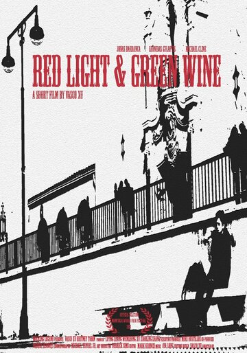 Фильм «Red Light & Green Wine» смотреть онлайн фильм в хорошем качестве 1080p Фильм «Red Light & Green Wine» смотреть онлайн фильм в хорошем качестве 1080p