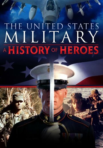 Фильм «The United States Military: A History of Heroes» смотреть онлайн фильм в хорошем качестве 720p Фильм «The United States Military: A History of Heroes» смотреть онлайн фильм в хорошем качестве 720p