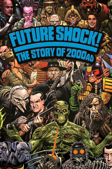 Фильм «Футурошок! История журнала комиксов «2000 AD»» смотреть онлайн фильм в хорошем качестве 720p Фильм «Футурошок! История журнала комиксов «2000 AD»» смотреть онлайн фильм в хорошем качестве 720p