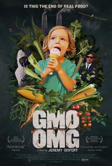 Фильм «GMO OMG» смотреть онлайн фильм в хорошем качестве 1080p Фильм «GMO OMG» смотреть онлайн фильм в хорошем качестве 1080p