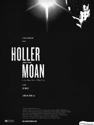 Фильм «Holler and the Moan» смотреть онлайн фильм в хорошем качестве 1080p Фильм «Holler and the Moan» смотреть онлайн фильм в хорошем качестве 1080p