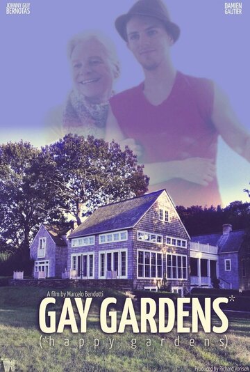 Фильм «Gay Gardens* Фильм «Gay Gardens*