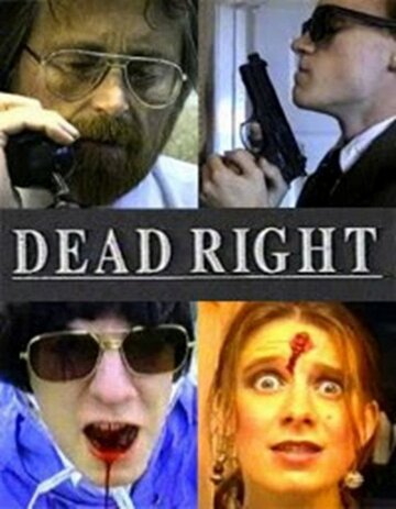 Фильм «Dead Right» скачать бесплатно в хорошем качестве без регистрации и смс 1080p Фильм «Dead Right» скачать бесплатно в хорошем качестве без регистрации и смс 1080p
