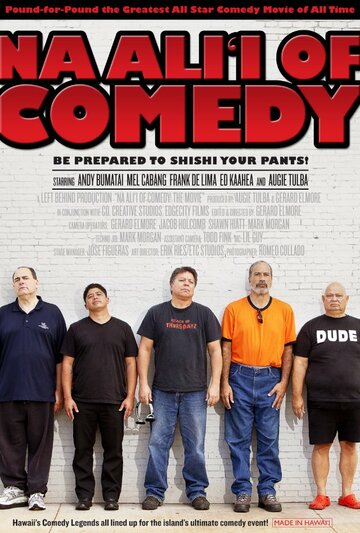 Фильм «Na Ali'i of Comedy: The Movie» смотреть онлайн фильм в хорошем качестве 720p Фильм «Na Ali'i of Comedy: The Movie» смотреть онлайн фильм в хорошем качестве 720p